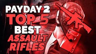 Top 5 Best Assault Rifles In Payday 2 2022