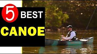 Best Canoe 2025 [UPDATED]  Top 5 Best Canoe Reviews