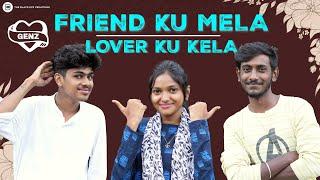 Friend Ku Mela Lover Ku Kela | Tamil Love Short film | Ashwin Raja | Gokul | Rohith & Archana