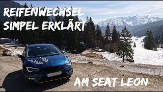 Reifenwechsel simpel erklärt am SEAT LEON FR