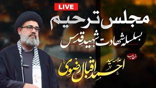 [Live] MAJLAS -E- TARHEEM   || Allama Syed Ahmad Iqbal Rizvi || (Qoumi Markaz Shah jamal Lahore)