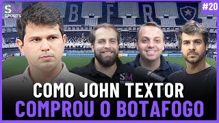 SÓCIO DE TEXTOR REVELA DETALHES DA COMPRA DA SAF QUE MUDOU O BOTAFOGO | Sports Market Makers #20