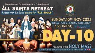 (LIVE) DAY - 10, All Saints Retreat; Praying for All Souls | Sunday | 10 Nov 2024 | DRCC