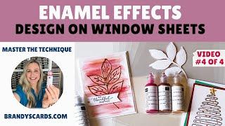 Enamel effects - Learn how to design on Window Sheets | Video 4 of 4