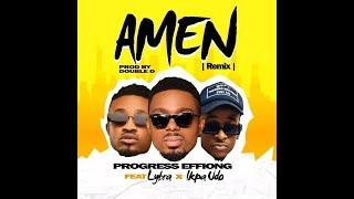 Progress Effiong Feat. Lybra X Ikpa Udo - Amen Remix (Official Video)