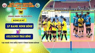 LIVE LP BANK NINH BÌNH Vs GELEXIMCO THÁI BÌNH  - Bảng B nữ -Bóng chuyền Cúp Hoa Lư -Bình Điền 2025