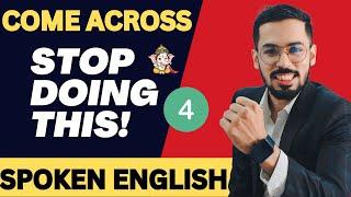 Spoken English - Use of come across