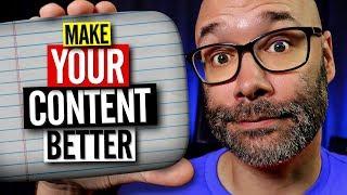 How To Make YOUR Content Better