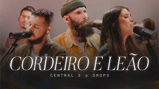 Cordeiro e Leão (Ao Vivo) | CENTRAL 3 - Pevê Brito + Drops INA