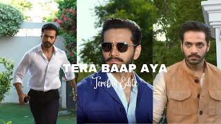 Terebin Vm | Tera Baap Aya song  | Murtasim Attitude | TereBin Editx