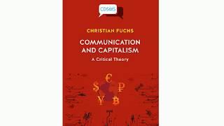 Christian Fuchs: Communication and Capitalism: A Critical Theory