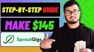 Sproutgigs Tutorial 2024: Step-by-Step Guide to Complete Tasks & Earn Money Online