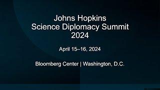 2024 Johns Hopkins University Science Diplomacy Summit