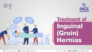 Treatment for Inguinal Hernia | PACE Hospitals #Shortvideo #inguinalhernia