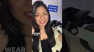 Wearing Glasses With VR