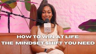 Episode 253: How to Win at Life: The Mindset Shift You Need to Level Up