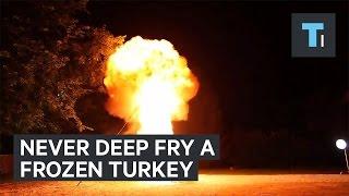 Never Deep-Fry A Frozen Turkey