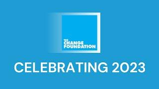 Celebrating 2023 at The Change Foundation