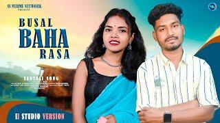 BUSAL BAHA RASA II NEW SANTALI SEMI TRADITIONAL SONG 2024 II SINGER VERSION II M SUJAY & NIRMALA