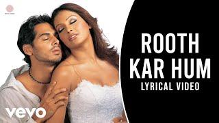 Gunaah, Roop Kumar Rathod, Sabri Brothers - Rooth Kar Hum (Lyric Video)