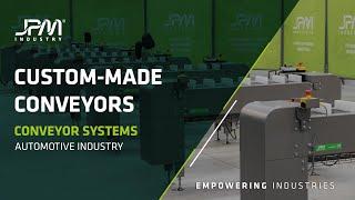 JPM Industry - Custom-Made Solution - Conveyor Systems