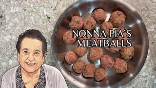 Nonna Pia's Delicious Meatballs!