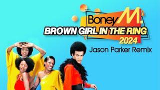 Boney M - Brown Girl In The Ring 2024 (Jason Parker Dance Remix) #boneym #dancemusic #summer #remix