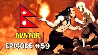 AVATAR - FINAL Episode #59 (Explained in Nepali)