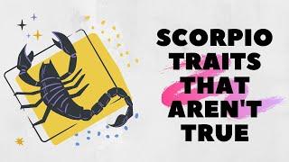 Scorpio Traits That Aren't True