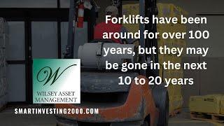 Forklifts have been around for over 100 years, but they may be gone in the next 10 to 20 years