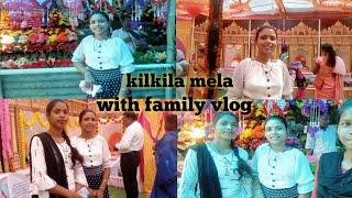 #kilkila mela vlogs #family ke sath# 