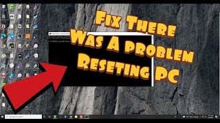 How To Fix There Was A Problem Resetting Your PC - No Changes Were Made 2021