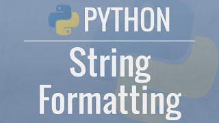 Python Tutorial: String Formatting - Advanced Operations for Dicts, Lists, Numbers, and Dates