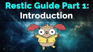 Restic Guide Part 1: Introduction