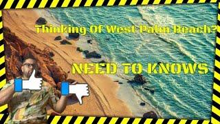 Living in west palm beach?  pros and cons