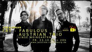 Jazztime Live & Stream FAT - FABULOUS AUSTRIAN TRIO (AT) - 23/10/20