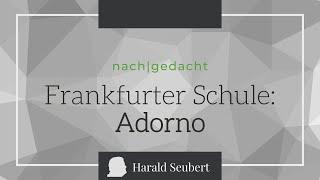 Frankfurter Schule: Adorno [nach|gedacht 81]