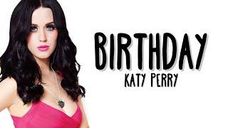 Katy Perry - Birthday (Lyrics)