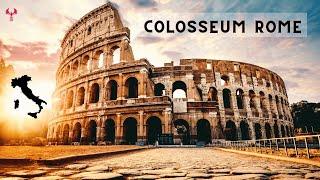 The Colosseum Rome, Italy | Colosseum History | Inside The Colosseum | Tourist Attraction Rome