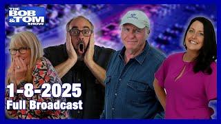 The BOB & TOM Show - January 8, 2025