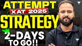 XAT 2025 Attempt Strategy  You'll Need In Next 48 Hrs!!