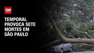 Temporal provoca sete mortes em São Paulo | AGORA CNN