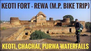 Kolkata to M.P. Bike Ride Day 3 Part 2 - Keoti Fort, Keoti-Chachai-Purwa Waterfall