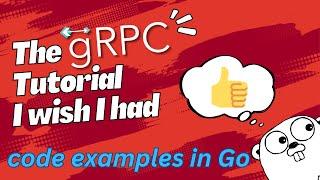 2024 gRPC Golang Tutorial - The tutorial I wish I had when I was learning