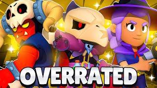 MOST OVERRATED BRAWLERS IN BRAWL STARS!