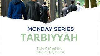 Tarbiyyah - Patience & Forgiveness by Ustaadh Saeed Hassan (Monday Series)