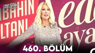 Sabahın Sultanı Seda Sayan 460. Bölüm (11 Ekim 2023 - Çarşamba)