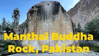 Manthal Buddha Rock | Buddhist | Gilgit | Pakistan | Heritage | Tourist Site | Archaeology |