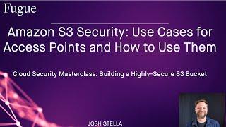 Amazon S3 Security  Use Cases for Access Points and How to Use Them