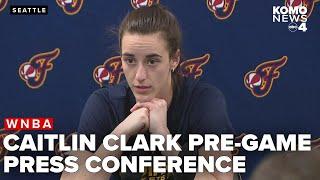 Pre-game press conference: Fever star Caitlin Clark speaks ahead of game against Seattle Storm
